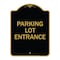 Signmission Parking Entrance Sign Parking Lot Entrance, Black & Gold Aluminum Sign, 18" x 24", BG-1824-23450 A-DES-BG-1824-23450 - alternate 1